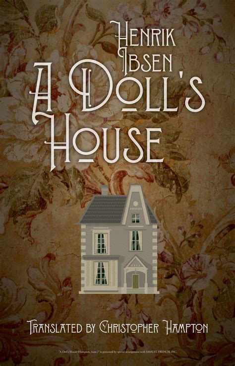 A Doll’s House .